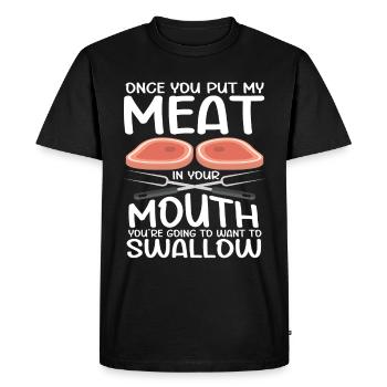 BBQ Put Meat In Your Mouth Going Want To Swallow - Men's Premium Organic T-Shirt - black - Front - Nico (187cm)