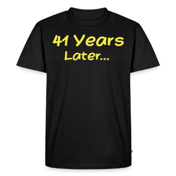 41 Years Later Funny Birthday Gifts, 41th Birthday - T-shirt Premium bio Homme - noir - Devant - Nico (187cm)
