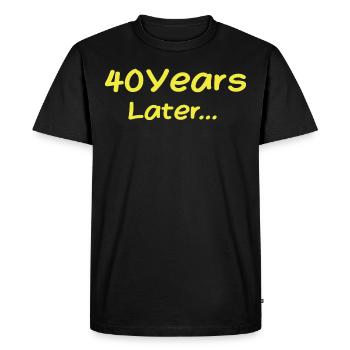 40 Years Later Funny Birthday Gifts, 40th Birthday - T-shirt Premium bio Homme - noir - Devant - Nico (187cm)