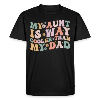 My aunt is way cooler than my dad - T-shirt Premium bio Homme - noir - Devant - Nico (187cm)