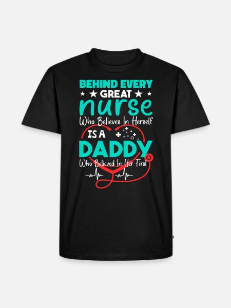 Behind Every Great Nurse - Daddy - Männer Premium Bio T-Shirt - Schwarz