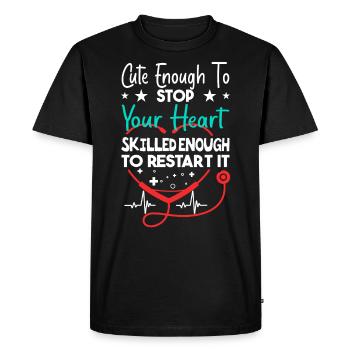 Cute Enough To Stop Your Heart Design Nurse - Men's Premium Organic T-Shirt - black - Front - Nico (187cm)