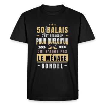 50 Balais - Cadeau Humour Anniversaire 50 ans - T-shirt Premium bio Homme - noir - Devant - Nico (187cm)