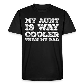 My aunt is way cooler than my dad - T-shirt Premium bio Homme - noir - Devant - Nico (187cm)