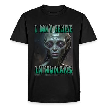 I don't believe in humans. Alien. - Men's Premium Organic T-Shirt - black - Front - Nico (187cm)