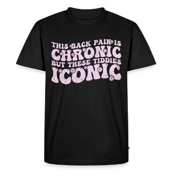 this back pain is chronic but these tiddies iconic - T-shirt Premium bio Homme - noir - Devant - Nico (187cm)