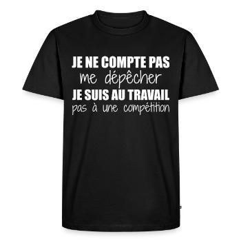 Je suis au travail pas à une compétition humour - T-shirt Premium bio Homme - noir - Devant - Nico (187cm)