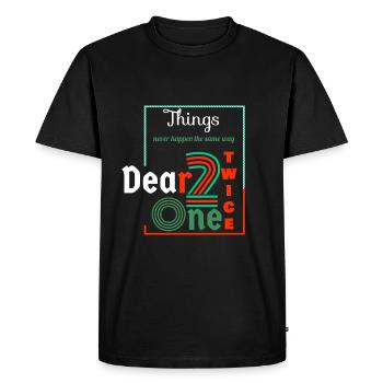 Thing never happen the same way twice dear one - T-shirt Premium bio Homme - noir - Devant - Nico (187cm)