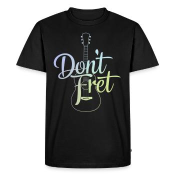 Don't Fret Guitar Art Best Gift For Guitar lover - T-shirt Premium bio Homme - noir - Devant - Nico (187cm)