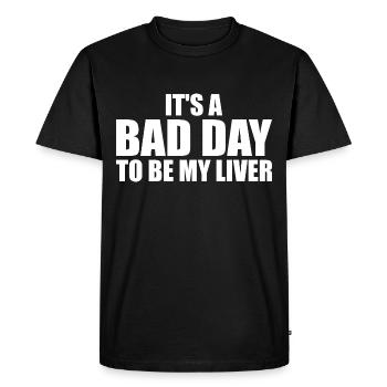 It's a bad day to be my liver - T-shirt Premium bio Homme - noir - Devant - Nico (187cm)