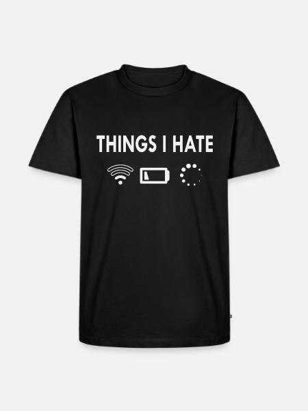 Things I hate - Men's Premium Organic T-Shirt - black