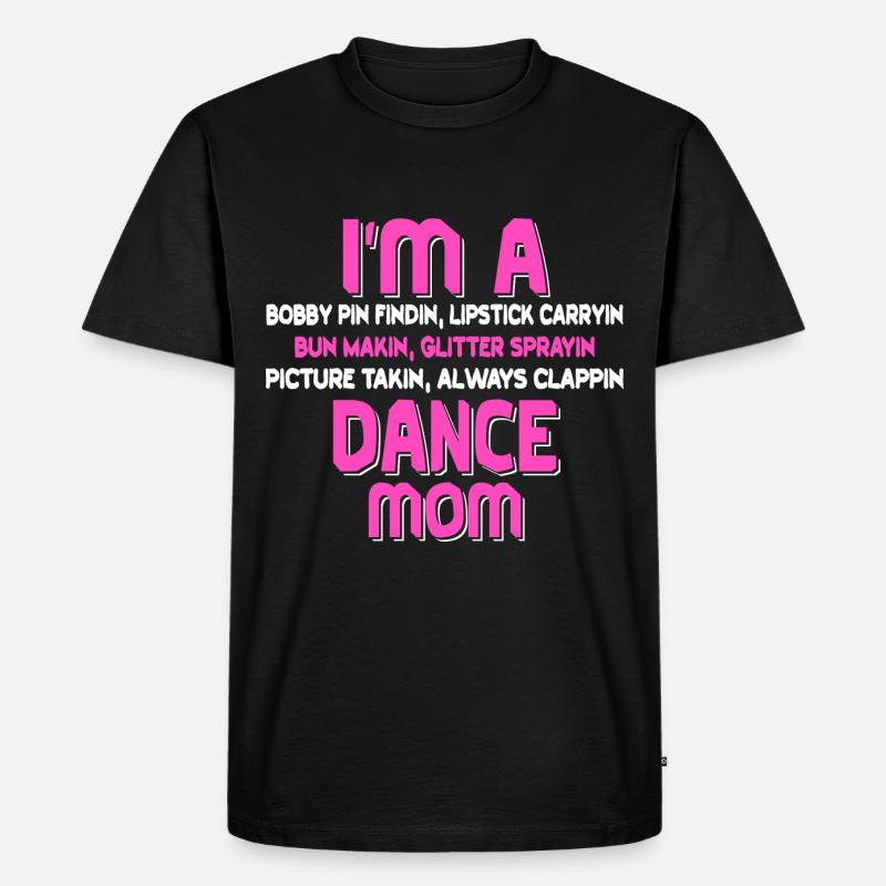 Dance MOM - Männer Premium Bio T-Shirt - Schwarz