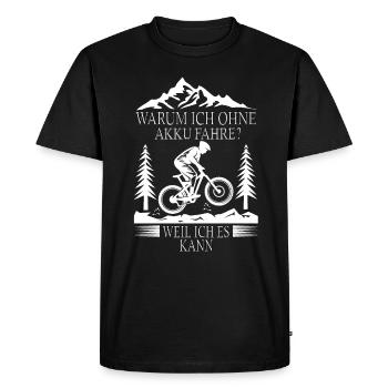Warum ich ohne akku Fahre weil ich es kann Fahrrad - Männer Premium Bio T-Shirt - Schwarz - Vorne - Nico (187cm)