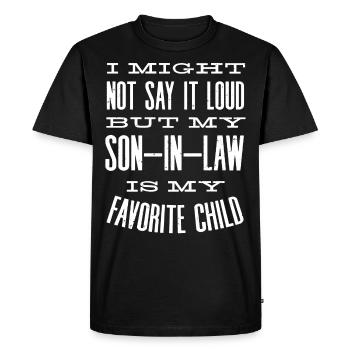 The Son-in-Law Is My Favorite Child - Men's Premium Organic T-Shirt - black - Front - Nico (187cm)