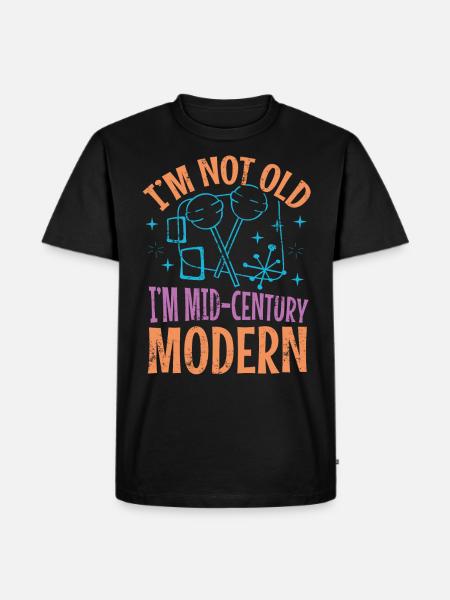 I'm not old, I'm modern - Men's Premium Organic T-Shirt - black