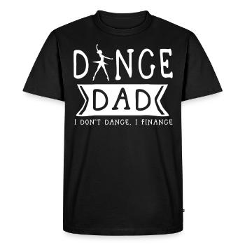 Père de la danse, je ne danse pas, je finance - T-shirt Premium bio Homme - noir - Devant - Nico (187cm)