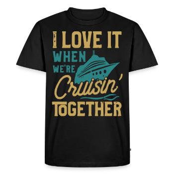 I love it when we were cruisin together - Men's Premium Organic T-Shirt - black - Front - Nico (187cm)