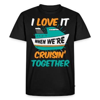 I love it when we were cruisin together - Men's Premium Organic T-Shirt - black - Front - Nico (187cm)