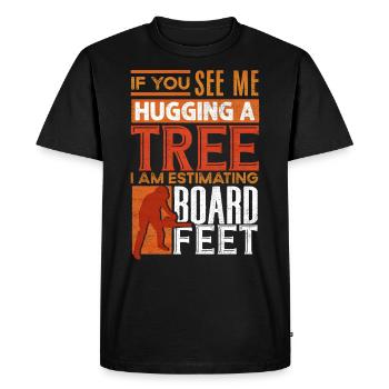 Tree hugging, woodworking, woodworkers - Men's Premium Organic T-Shirt - black - Front - Nico (187cm)