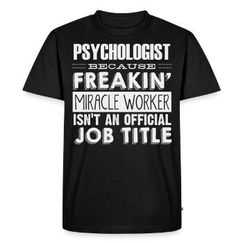 Psychologue, psychiatre, psychanalyste - T-shirt Premium bio Homme - noir - Devant - Nico (187cm)