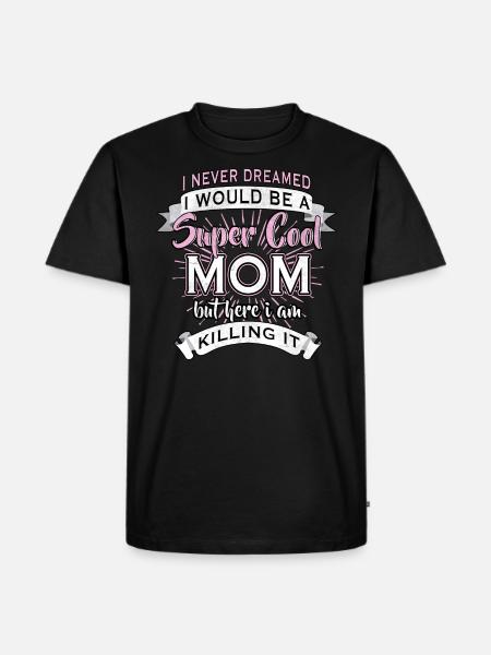 Super cool maman maman maman - T-shirt Premium bio Homme - noir