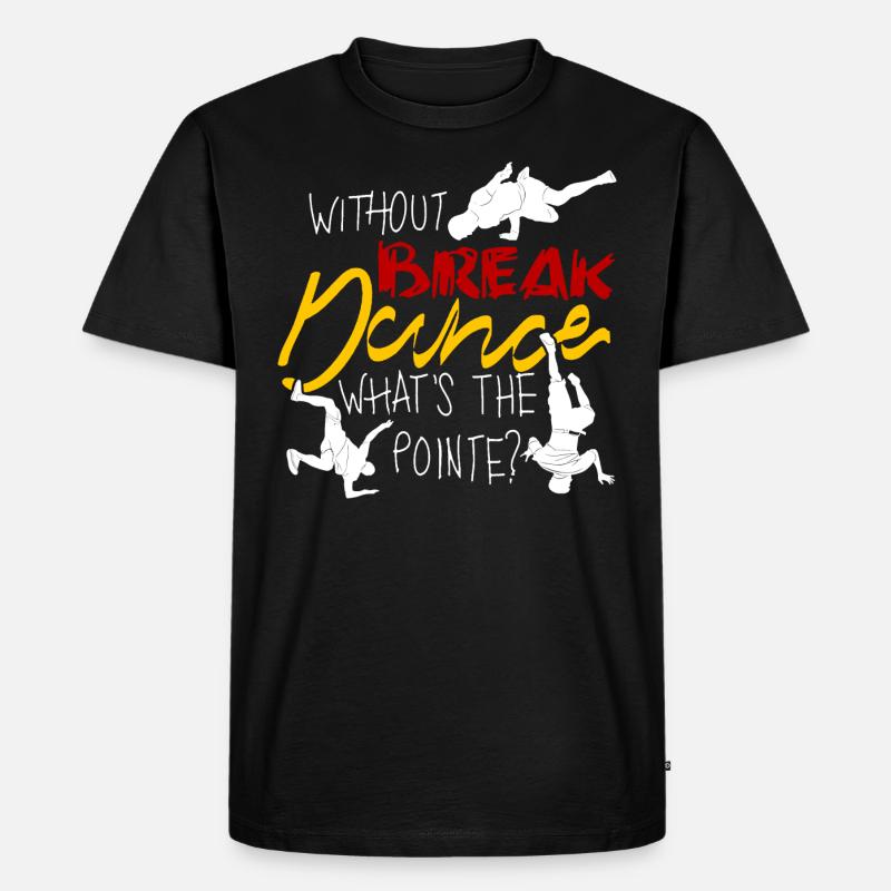 Breakdance BBoy Breakdancing Breakdancer - Men's Premium Organic T-Shirt - black