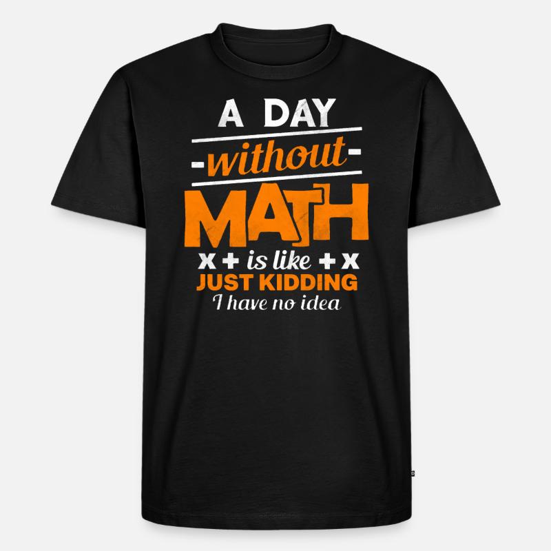 Math Math Math Teacher Teacher - T-shirt Premium bio Homme - noir