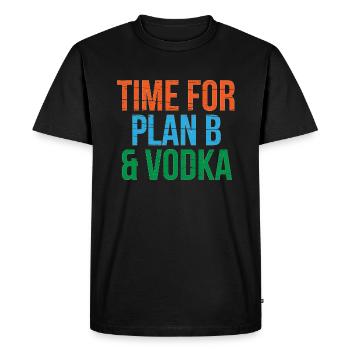 Il est temps pour Plan B & Vodka - T-shirt Premium bio Homme - noir - Devant - Nico (187cm)