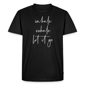 Inhale exhale let it go - Men's Premium Organic T-Shirt - black - Front - Nico (187cm)
