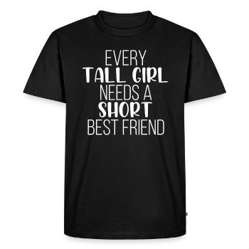 Every tall girl needs a short best friend - Men's Premium Organic T-Shirt - black - Front - Nico (187cm)