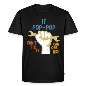 Pop Pop Can`t Fix İt - Men's Premium Organic T-Shirt - black - Front - Nico (187cm)