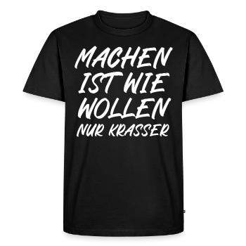Machen ist wie wollen nur krasser - Männer Premium Bio T-Shirt - Schwarz - Vorne - Nico (187cm)