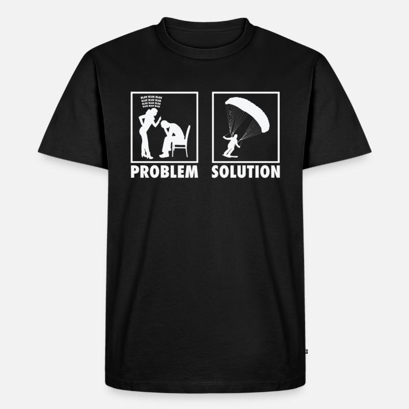 Parachutisme Parachutisme Skydiver Statement Problem - T-shirt Premium bio Homme - noir