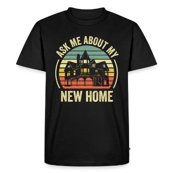 Inauguration d’un nouveau propriétaire Drôle Demandez-moi - T-shirt Premium bio Homme - noir - Devant - Nico (187cm)