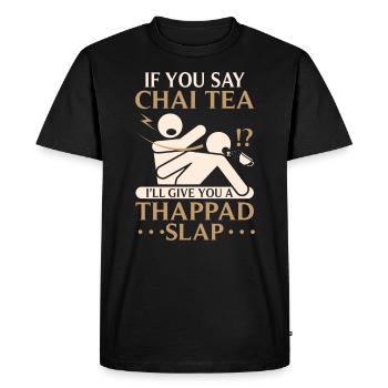 Thé noir Chai « Je vais vous donner un thappad - T-shirt Premium bio Homme - noir - Devant - Nico (187cm)