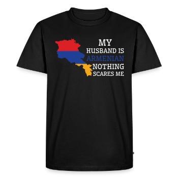 Nothing Scares Me Armenian Husband Armenia - Men's Premium Organic T-Shirt - black - Front - Nico (187cm)