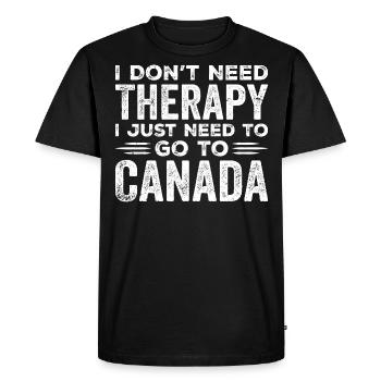 I Don't Need Therapy I Just Need To Go To Canada - Men's Premium Organic T-Shirt - black - Front - Nico (187cm)