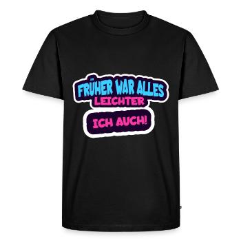 Everything used to be easier, so was I - humor saying - Men's Premium Organic T-Shirt - black - Front - Nico (187cm)