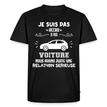 Pas accro à ma voiture - relation sérieuse cadeau - T-shirt Premium bio Homme - noir - Devant - Nico (187cm)