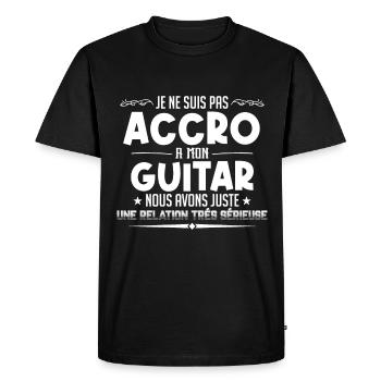 Pas accro à la guitare - Relation sérieuse - T-shirt Premium bio Homme - noir - Devant - Nico (187cm)