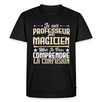 Je suis professeur pas magicien. - T-shirt Premium bio Homme - noir - Devant - Nico (187cm)