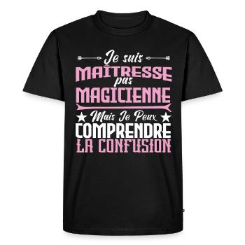 Je suis un maîtresse, pas un magicienne. - T-shirt Premium bio Homme - noir - Devant - Nico (187cm)