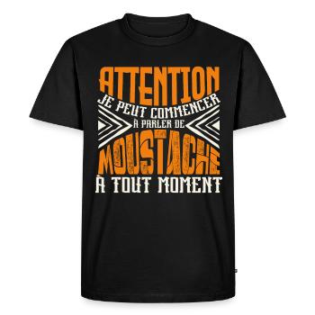 Avertissement, parler de moustache a tout moment. - T-shirt Premium bio Homme - noir - Devant - Nico (187cm)