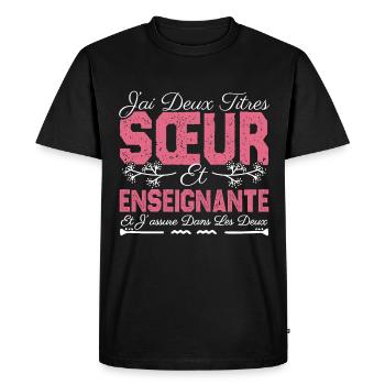 J'ai deux titres Sœur et Enseignante Cadeau soeur. - T-shirt Premium bio Homme - noir - Devant - Nico (187cm)