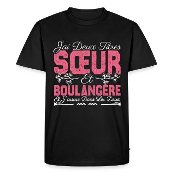 J'ai deux titres Sœur et Boulangère. Cadeau soeur. - T-shirt Premium bio Homme - noir - Devant - Nico (187cm)