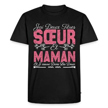 J'ai deux titres Sœur et maman. Cadeau soeur . - T-shirt Premium bio Homme - noir - Devant - Nico (187cm)