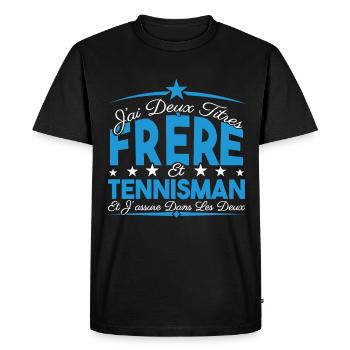 J'ai deux titres frère et Tennisman. Cadeau frère. - T-shirt Premium bio Homme - noir - Devant - Nico (187cm)