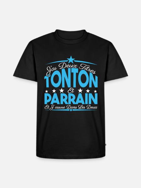 J'ai deux titres tonton et Parrain. Cadeau Tonton. - T-shirt Premium bio Homme - noir