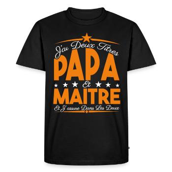 J'ai deux titres Papa et Maître, Cadeau Papa. - T-shirt Premium bio Homme - noir - Devant - Nico (187cm)