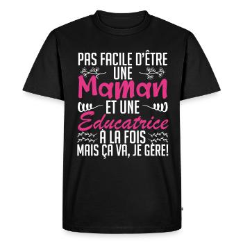 pas facile d'être une maman et une Educatrice. - T-shirt Premium bio Homme - noir - Devant - Nico (187cm)